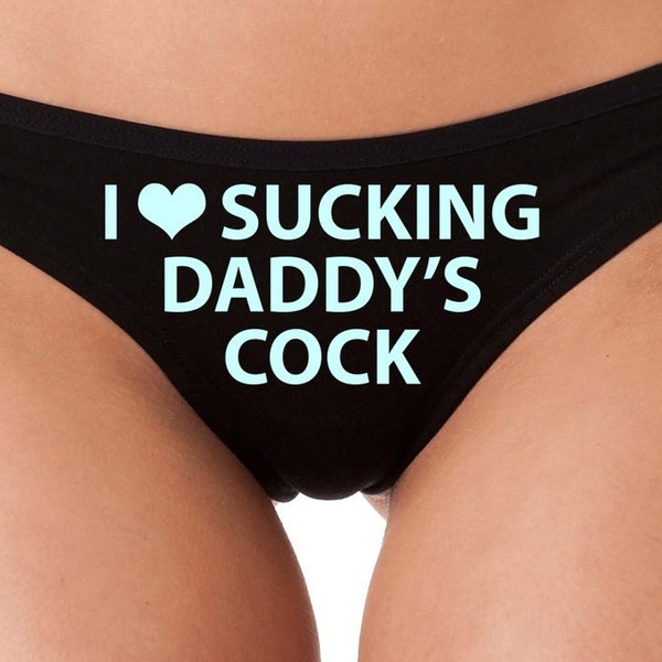 Knaughty Knickers  I Love Sucking Daddys Cock DDLG Oral Sex Submissive Obedient BabyGirl Cumslut Princess Black Thong Underwear