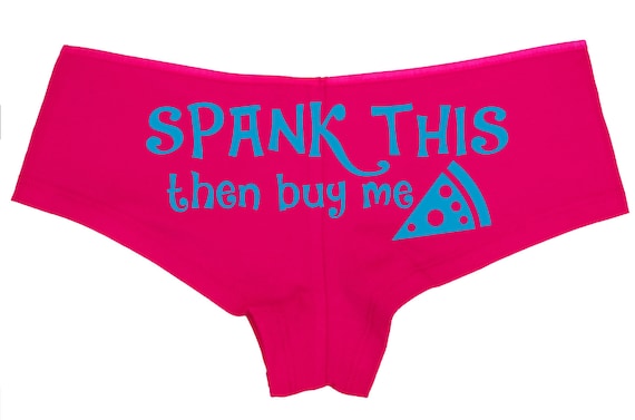 SPANK THIS ass then buy me PIZZA boy short panty panties boyshort color choices sexy funny rude bdsm slutty slut fun gift bridal hen party