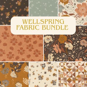 May include: A Wellspring Fabric Bundle featuring eight distinct patterns including floral prints in brown, cream, and orange, a sage green dotted design, and a geometric pattern with triangles in shades of brown, cream, and muted orange.