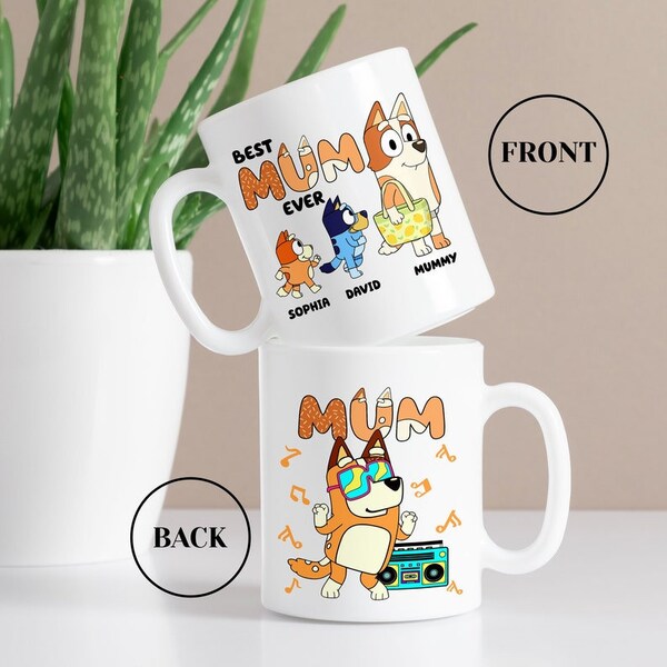 Bluey Mum Mug, Best Mum Ever Mug, Personalized Bluey Mom Mug, Bluey Mother's Day Mug, Custom Bluey Mug, Gift for Mothers day, Mugs family