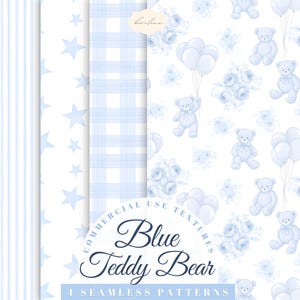 May include: Four seamless patterns in blue and white. Designs include stripes, stars, gingham, and teddy bears with balloons and flowers. The text "Blue Teddy Bear" and "4 Seamless Patterns" is also visible.