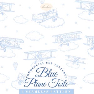 May include: A seamless pattern featuring light blue biplanes, clouds, stars, and hot air balloons on a white background. The text "Blue Plane Toile" is displayed in a circular design. The pattern is labeled as a commercial use texture.