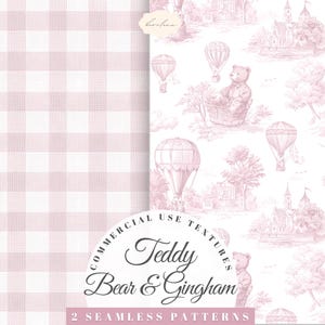 May include: Two seamless patterns: a pink and white gingham check and a pink toile design featuring teddy bears in hot air balloons, castles, and trees. The text reads "Teddy Bear & Gingham".