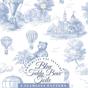 Peut inclure: Motif de toile bleu et blanc avec des montgolfières, un ours en peluche, des châteaux et des arbres. Les mots "Blue Teddy Bear Toile" sont dans une police décorative. Les mots "I SEAMLESS PATTERN" sont en bas.