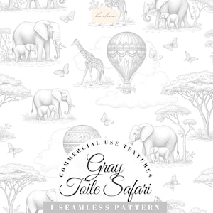 May include: A seamless pattern featuring a gray toile safari design. The pattern includes elephants, giraffes, hot air balloons, butterflies, and trees. The text "Gray Toile Safari" is displayed in a decorative font.