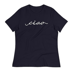 Ciao - Women&#39;s Relaxed T-Shirt - Ciao Tee - Italian T-shirt - Relaxed Fit - Ciao T-shirt
