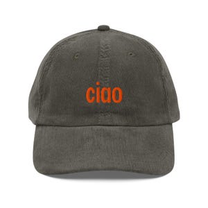 Ciao Vintage Corduroy Hat with Embroidery - Ciao Dad hat - Ciao Corduroy Hat - Ciao Corduroy Cap - Italian Hello Hat