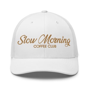 Slow Morning Coffee Club Trucker Cap with Embroidery - Slow Morning Trucker Hat - Coffee Club Trucker