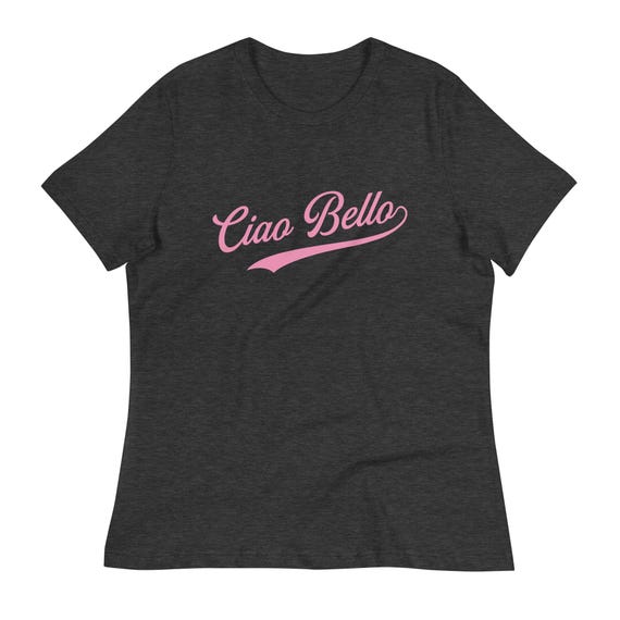 Ciao Quote Tee For Women Ciao Quote Tee For Women
