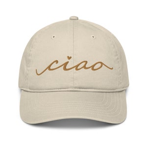 Ciao Organic Dad Hat with Embroidery - Ciao Dad Hat - Cute Ciao Hat - Trendy Ciao Hat