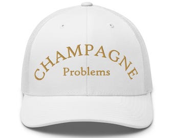 Champagne Problems Trucker Hat mit Stickerei - Champagner Trucker Hut - Niedliche Champagner Trucker Cap - Lustige Champagner Trucker Hut