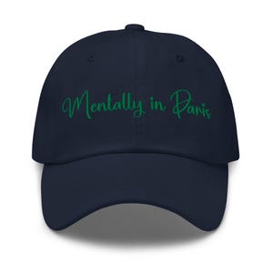 Mentally in Paris Dad Hat with Embroidery - Paris Dad Hat - Paris Embroidery Hat - Paris Baseball Cap - Paris Baseball Hat
