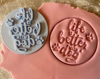 Life is better with a dog Embosser with free circle cutter, stamp, icing, fondant cupcake decoration baking, animal