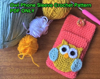 Crochet Pattern PDF ONLY - Owl Phone Sleeve with pocket, mobile phone case, cell phone cover, beginner