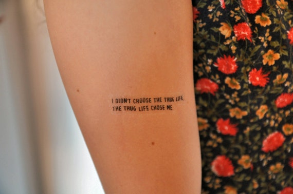 Thug Life Quote Temporary Tattoo I Didn T Choose Etsy Thug Life Quote Temporary Tattoo I Didn T Choose Etsy