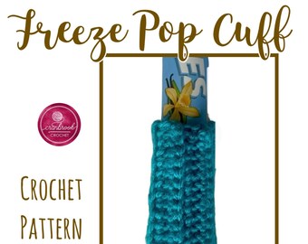 Freeze Pop Cuff Crochet Pattern