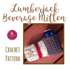 Lumberjack Beer Mitten Crochet Patten