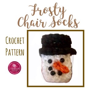 May include: Crochet pattern for Frosty Chair Socks. The pattern features a snowman with a black hat, white face, orange nose, and black eyes. The pattern is available from Cranbrook Crochet.