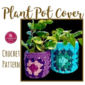 May include: Two crochet plant pot covers in the image. One is purple with pink and white accents, and the other is teal with green accents. The plant pot covers are filled with green plants. The text "Plant Pot Cover" and "Crochet Pattern" are in the image.
