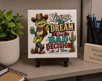 Funny Cowboy Frog Mini UV Printed Canvas with Coordinating Easel, Bad Decisions Desk Decor