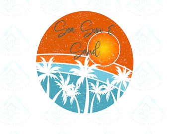 Sea Sun and Sand/Digital Design/Sublimation/Beach/PNG/