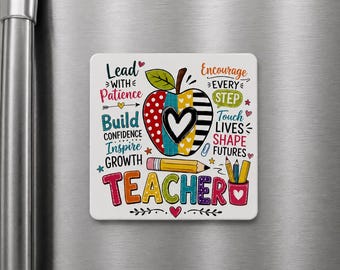 Teacher Refrigerator Magnet – Inspirational Teacher Gift – Classroom Decor – Back to School– Appreciation Gift Teacher – UV Printed Aluminum