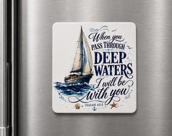 Christian Bible Verse Magnet – Isaiah 43:2 Deep Waters Scripture – UV Printed Aluminum Magnet – Faith Gift – Inspirational Christian Decor
