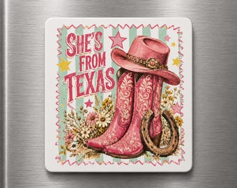 She's From Texas Aluminum Refrigerator Magnet – Pink Cowgirl Boots Fridge – Western Cowgirl Gift – Texas Pride Decor – UV Printed Magnet