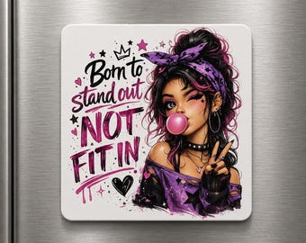 Alternative Girl Refrigerator Magnet – "Born to Stand Out, Not Fit In" UV Printed Aluminum Magnet – Gothic Girl– Emo Punk Decor – Teen Room