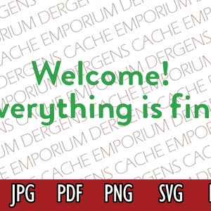 May include: Green text on a white background reads "Welcome! Everything is fine."  Below the text are six file format options: AI, JPG, PDF, PNG, SVG, and DXF.
