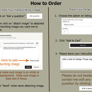 May include: A guide on how to order a personalised handwritten bar necklace. The image shows a screenshot of an Etsy listing with instructions on how to add a handwritten image to the order. The instructions include clicking on "Ask a question", attaching an image, and sending the image. The image should be on a white or light background and in focus. The image also shows a screenshot of the Etsy listing page where you can choose the metal colour, chain length, and quantity. You can also add a note to the seller with your instructions.