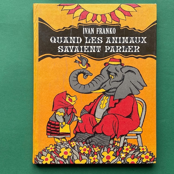 Ivan Franko "Quand les Animaux Savaient Parler". Livre pour enfants en français. 1985