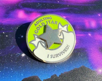 I Survived! - Adulting Gold Star enamel pin