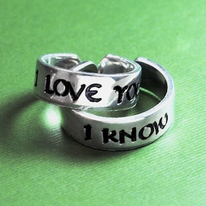 I Love You - I Know . Adjustable Aluminum Ring Pair, Hand Stamped Bands for Couples - Han and Leia inspired