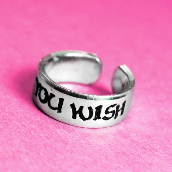 As You Wish - Aluminum 1/4" Adjustable Ring, Hand Stamped