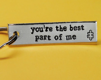 You're The Best Part of Me. Pure Aluminum . 1/2" x 2" Hand Stamped Keychain . Love Keychain