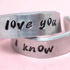 I Love You - I Know . Adjustable Aluminum Ring Pair, Hand Stamped Bands for Couples - engagement, promise, Han and Leia inspired