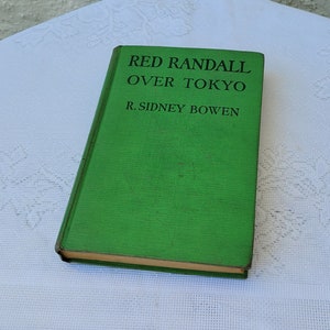 Red Randall Over Tokyo by R. Sidney Bowen, Vintage Green Hardback Book, Grosset Dunlap 1944 Edition