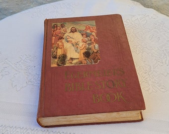 Egermeiers bible story book, 1939 Edition, The Warner Press, Lithograph Illustrations, Jesus, God, Religious