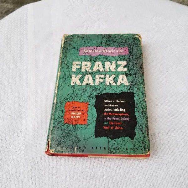 Selected Stories of Franz Kafka, Translated by Willa and Edwin Muir, Intro by Philip Rahv, Modern Library Book, 1952 Random House Inc.