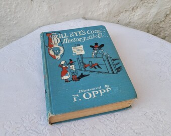 Bill Nye's Comic History of The United States, Vintage Hardback Book, Illustrated by F. Opper, Thompson & Thomas, 1894 J.B. Lippincott