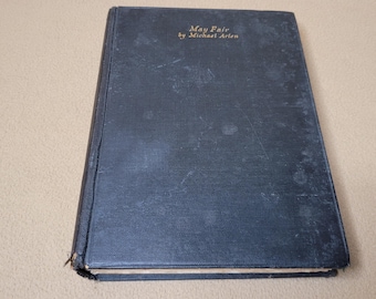 May Fair, Michael Arlen, Vintage Hardback Book, 1925 W. Collins Sons & Co. LTD. London