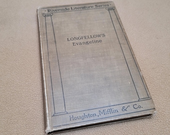 Evangeline, A Tale of Acadie, Henry Wadsworth Longfellow, Vintage Hardback Poetry Book, 1896 Houghton Mifflin & Co.