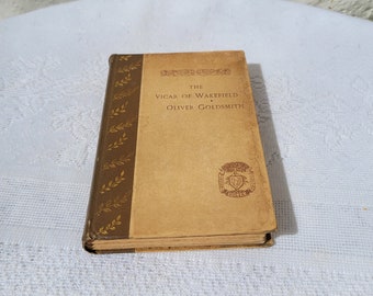 The Vicar of Wakefield, Oliver Goldsmith, 1889 Vintage Hardback Book, D. Appleton and Company, Austin Dobson