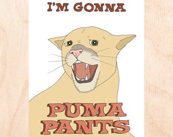 PUMA PANTS - Congratulations Card - Friendship Card - Animal Humor Card