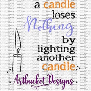 A Candle Loses Nothing By Lighting Another Candle Cutfile-SVG-EPS-DXF-Png