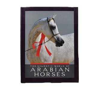 Stunning Vintage 1986 Book The Majestic World of Arabian Horses by Pereira and Schreiber