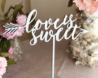 Love is Sweet Sign,  Love is Sweet Laser Cut Sign,  Love is Sweet Table Sign - Love is Sweet  Sign for Desserts Table - Wedding Signage