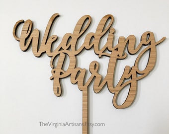 Wedding Party Sign - Laser Cut Wedding Party Sign - Wedding Party Table Sign - Bridal Party Table Sign - Wedding Party Table Sign