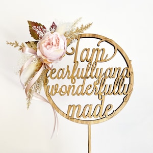 I Am Fearfully and Wonderfully Made Cake Topper - Dried Flowers Cake Topper - Cake Topper, Dried Flowers Cake Topper